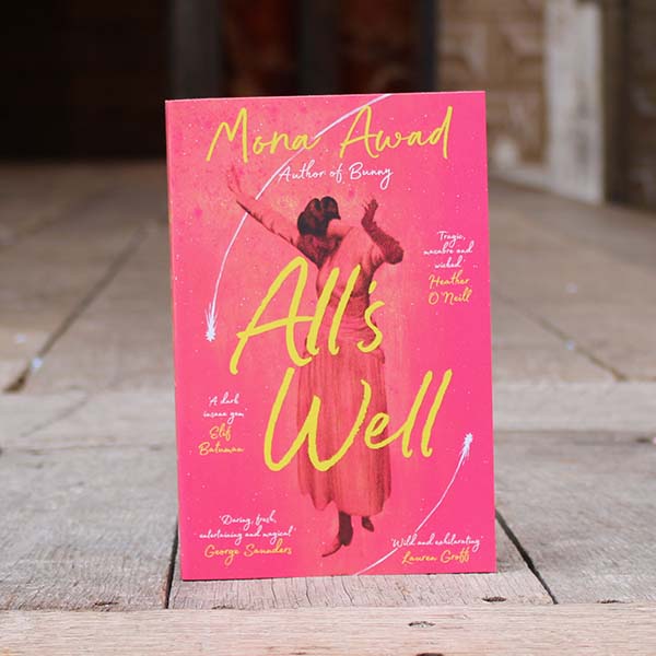 All's Well by Mona Awad Book Review