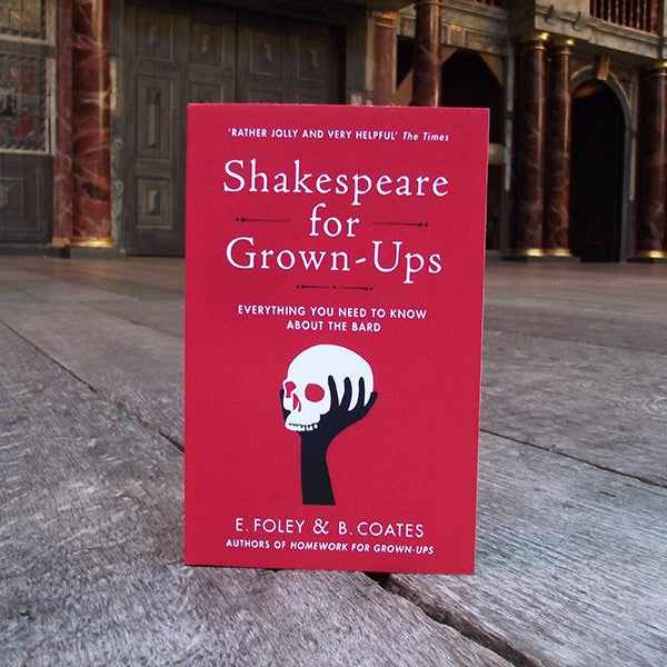 Shakespeare for Grown-Ups by E.Foley and B.Coates