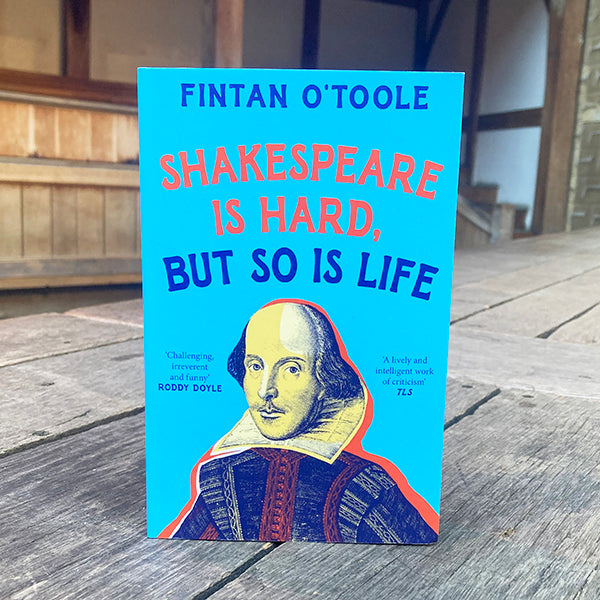 Copy of 'Shakespeare is Hard' by Fintan O'Toole on a wooden surface