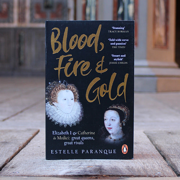 Blood, Fire & Gold: The Story of Elizabeth I and Catherine de Medici Book Review