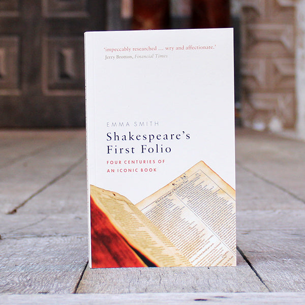 Shakespeare Paper Shakespeare's First Folio: Four Centuries of an Iconic Book by Emma Sm ...