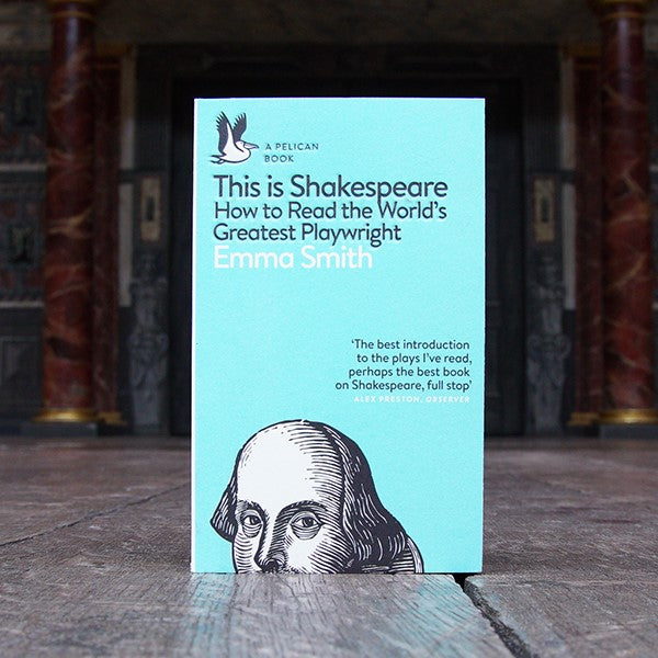 This is Shakespeare: How to Read the World's Greatest Playwright Book Review