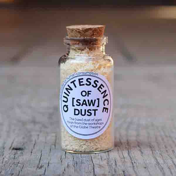 Quintessence of [Saw] Dust