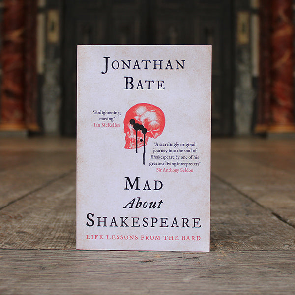 
                  
                    Mad About Shakespeare: Life Lessons from the Bard by Jonathan Bate
                  
                