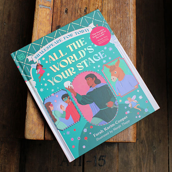 hardback book with a green cover titled 'All the World's Your Stage' by Farah Karim-Cooper on a wooden bench
