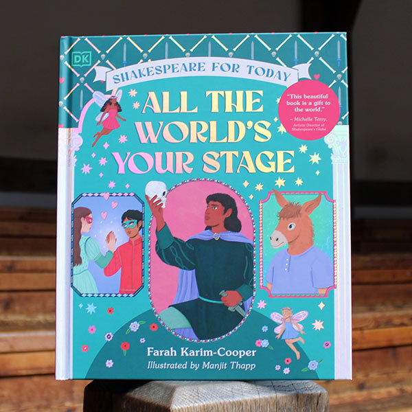 hardback book with a green cover titled 'All the World's Your Stage' by Farah Karim-Cooper on a wooden post