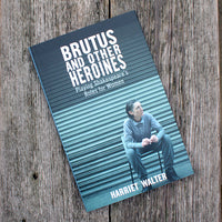 Book titled 'Brutus and Other Heroines' by Harriet Walter on a wooden surface