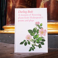 Darling Buds: A Botanical Celebration of Shakespeares's Natural World