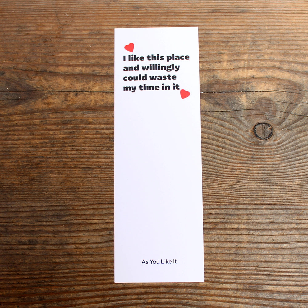 As You Like It Bookmark (I Like This Place) | Shakespeare's Globe