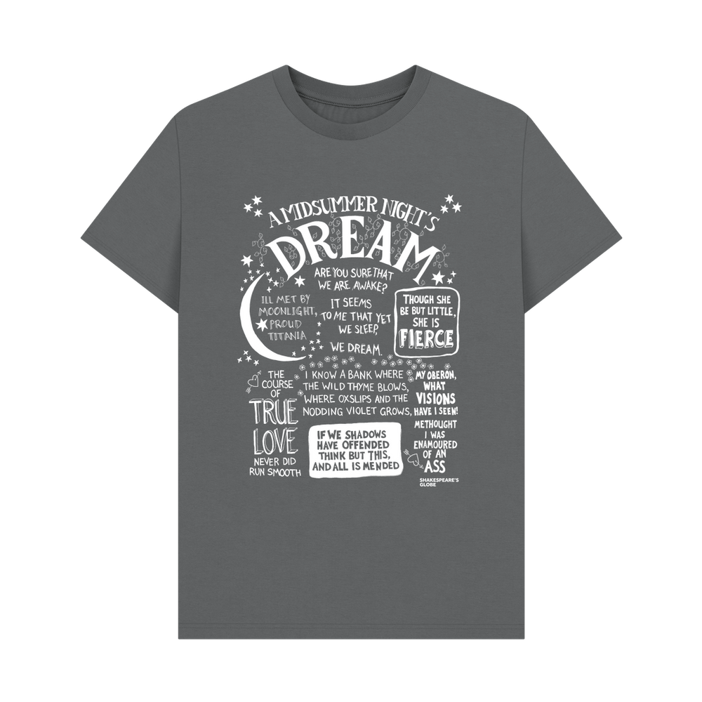 
                  
                    Slate Grey t-shirt with large front graphic print in white with stylised font depicting A Midsummer Night's Dream
                  
                