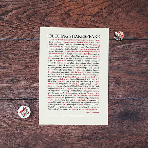 Poster of all the well known phases and sayings attributed to William Shakespeare. The poster is entitled 'Quoting Shakespeare' and the phases are printed in black and red