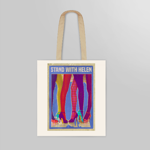 Tote bag with colorful design of legs wearing high heels and text 'Stand With Helen' on a gray background