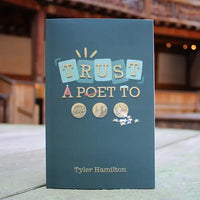Trust a Poet To by Tyler Hamilton