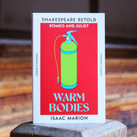 Warm Bodies: Romeo and Juliet, Retold (Shakespeare Retold)