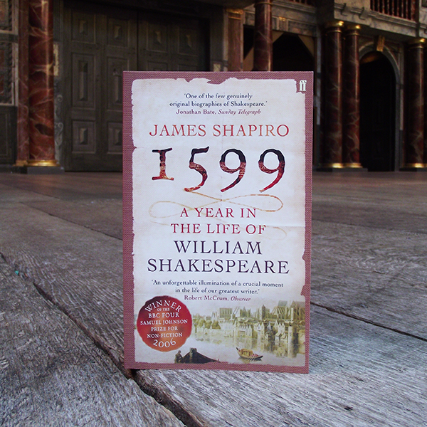 Paperback edition of 1599: A Year in the Life of William Shakespeare by James Shapiro