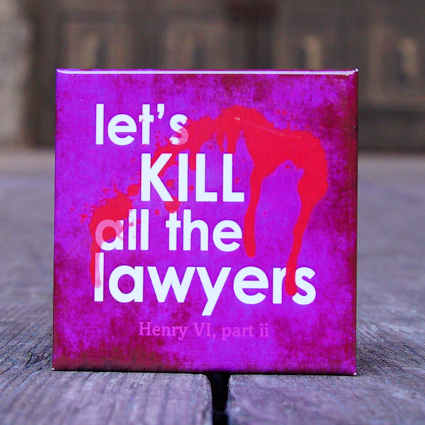 Purple magnet with a blood spatter and a quote from Shakespeare's Henry VI, part II