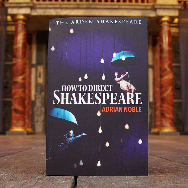 Paperback copy of 'How to Direct Shakespeare' by Adrian Noble