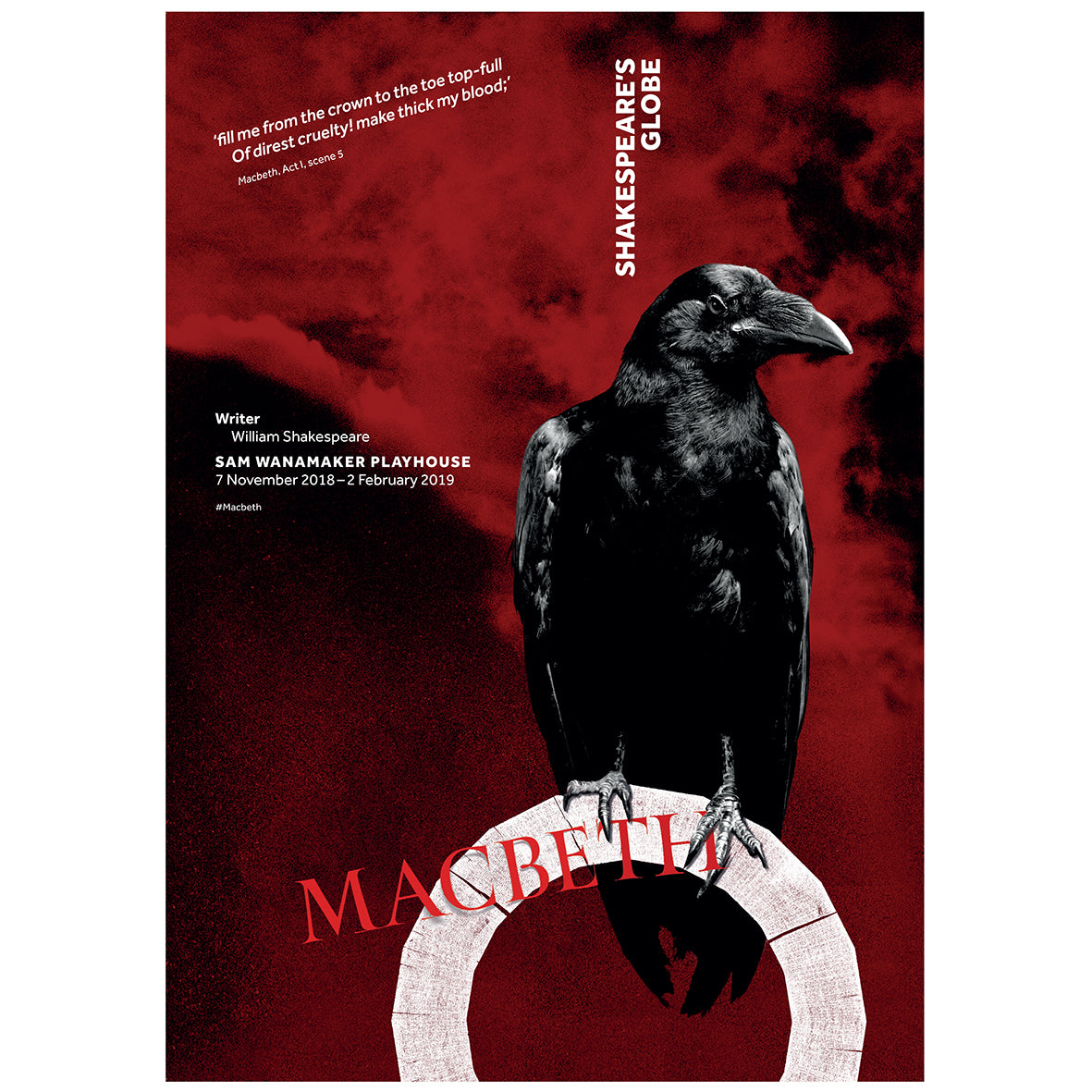 Poster celebrating the 2018/19 production of Macbeth in the Sam Wanamaker Playhouse at Shakespeare's Globe. The background is deep red with red smoke, in the foreground a black raven perches on a white Globe logo.