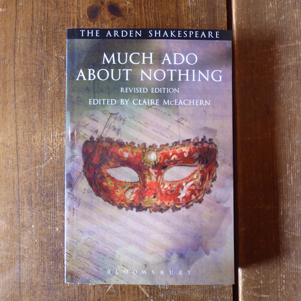 Paperback copy of Much Ado About Nothing by William Shakespeare. Arden, third edition