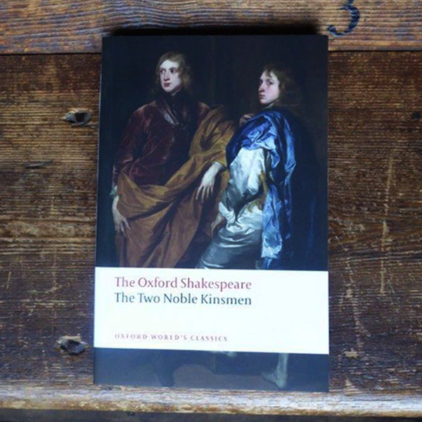 The Oxford Shakespeare - The Two Noble Kinsmen