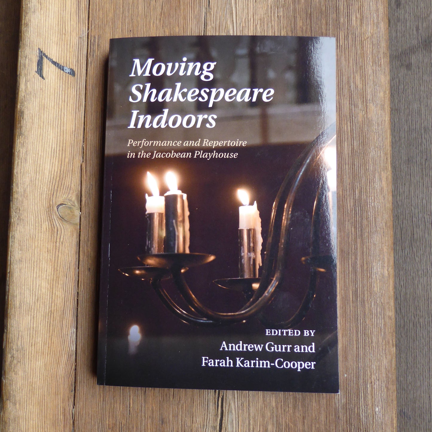 a copy of Moving Shakespeare Indoors Edited by Andrew Gurr and Farah Karim-Cooper