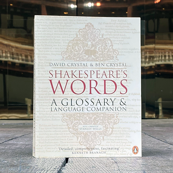 Shakespeare's Words: A Glossary and Language Companion