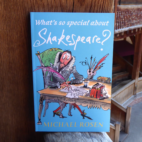 Paperback copy of 'Whats so special about Shakespeare?' by Michael Rosen
