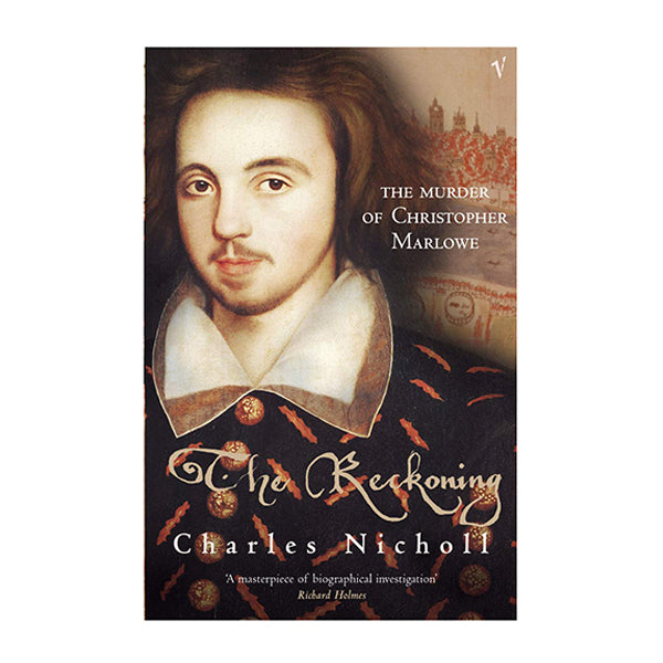 Paperback copy of The Reckoning: The Murder of Christopher Marlowe by Charles Nicholl