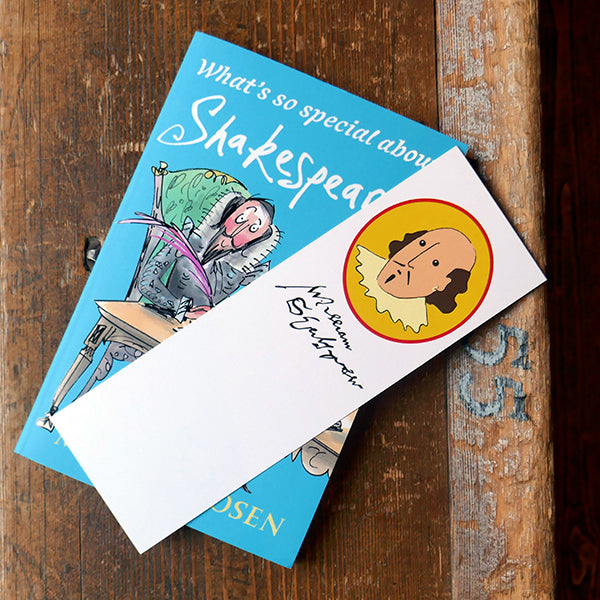 Large card bookmark (white) with a cartoon portrait of William Shakespeare printed on the top third. Shakespeare (head and ruff) is displayed within a bright yellow oval. Shakespeare's signature is beneath the image in black. Shown with a copy of 'What's so Special about Shakespeare?' by Michael Rosen