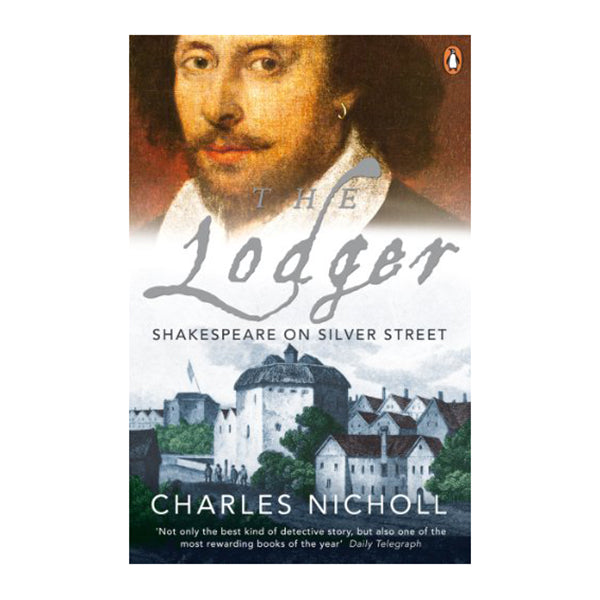 Paperback copy of The Lodger: Shakespeare on Silver Street by Charles Nicholl