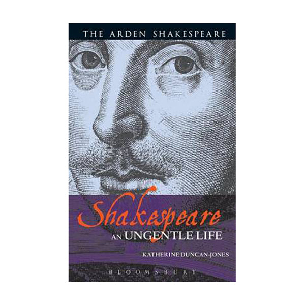 Paperback copy of Shakespeare: an Ungentle Life by Katherine Duncan-Jones